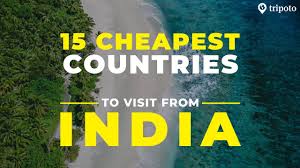 10 Cheapest Countries Indians Can Visit Without Breaking the Bank Today